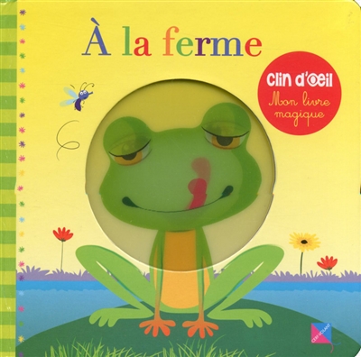 Clin D Oeil Mon Livre Magique: A La Ferme