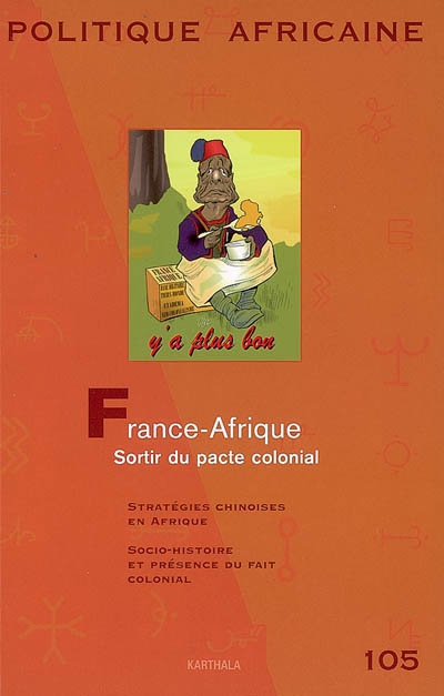 Politique africaine, n° 105. France-Afrique, sortir du pacte colonial