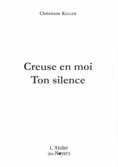 Creuse en moi ton silence