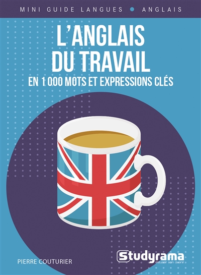 L'anglais du travail : en...