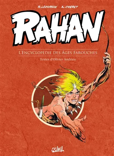 Rahan : l'encyclopédie des âges farouches