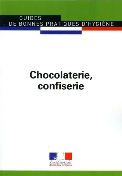 Guides de bonnes pratiques d'hygiène en chocolaterie-confiserie