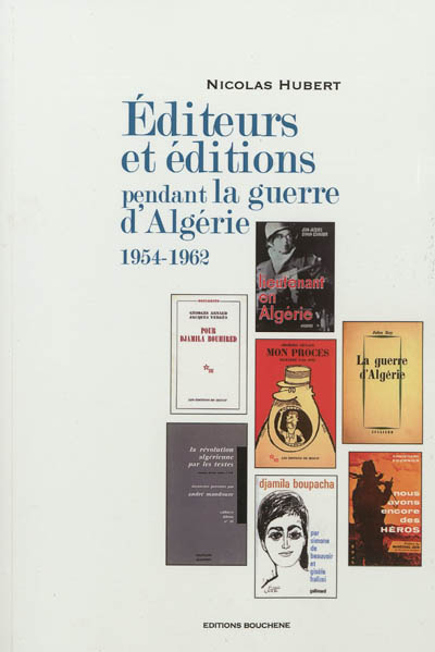 Editeurs et éditions pendant la guerre d'Algérie : 1954-1962
