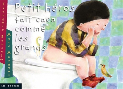 Petit héros fait caca comme les grands