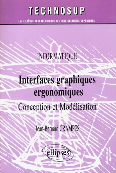Interfaces graphiques ergonomiques : conception et modélisation