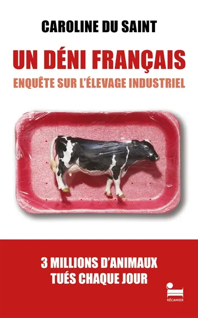 Un déni français : enquête sur l'élevage industriel