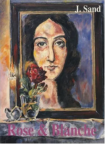 Rose et blanche ou La comédienne et la religieuse