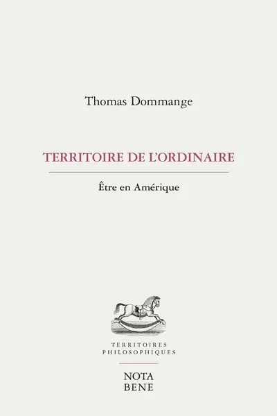 Territoire de l'ordinaire : Etre en Amérique