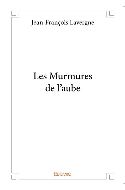 Les murmures de l’aube