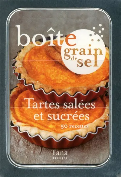 Tartes salées et sucrées : 50 recettes