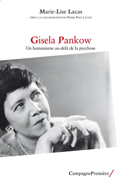 Gisela Pankow : un humanisme au-delà de la psychose