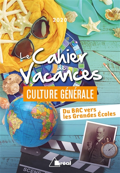 Le cahier de vacances culture générale 2020 : du bac vers les grandes écoles
