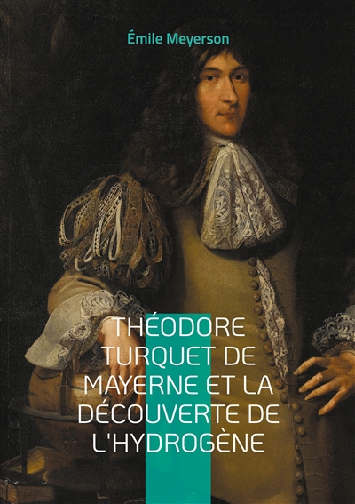 Théodore Turquet de Mayerne...