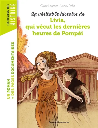 La véritable histoire de Livia, qui vécut les dernières heures de Pompéi