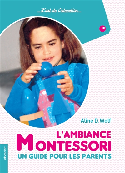 L'ambiance Montessori : un guide pour les parents