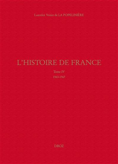 L'histoire de France. Vol. 4. 1563-1567