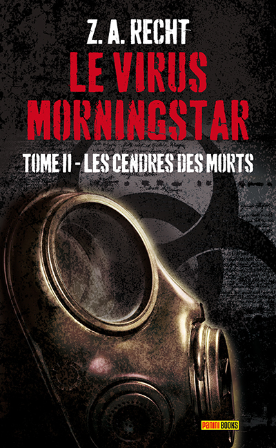 Le virus Morningstar. Vol. 2. Les cendres des morts