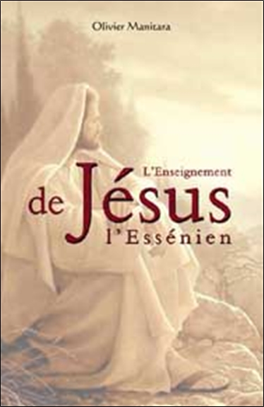L'enseignement de Jésus l'Essénien : 12 exercices d'éveil et de libération