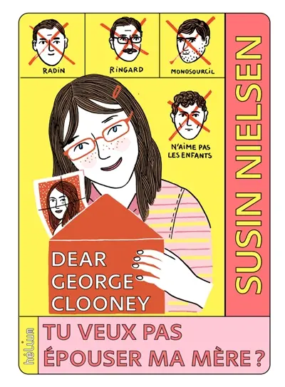 Dear George Clooney : tu veux pas épouser ma mère ?