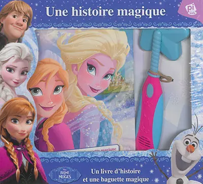 La reine des neiges : une histoire magique