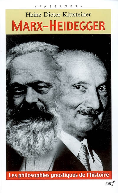 Marx-Heidegger : les philosophies gnostiques de l'histoire