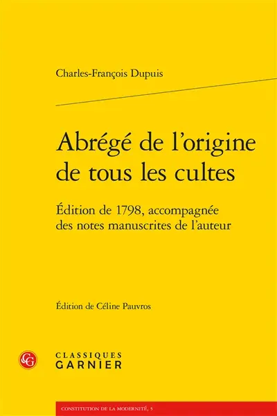 Abrégé de l'origine de tous les cultes : édition de 1798, accompagnée des notes manuscrites de l'auteur