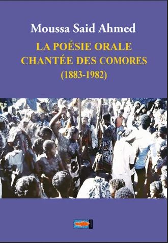 La poésie orale chantée des Comores (1883-1982)