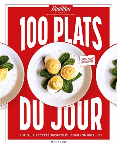 100 plats du jour : enfin, la recette secrète du Bouillon Pigalle !