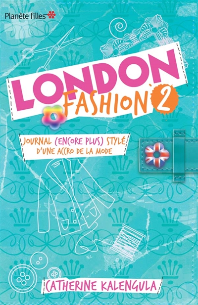 London fashion. Vol. 2. Journal (encore plus) stylé d'une accro de la mode
