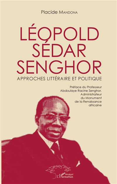 Léopold Sédar Senghor : approches littéraire et politique