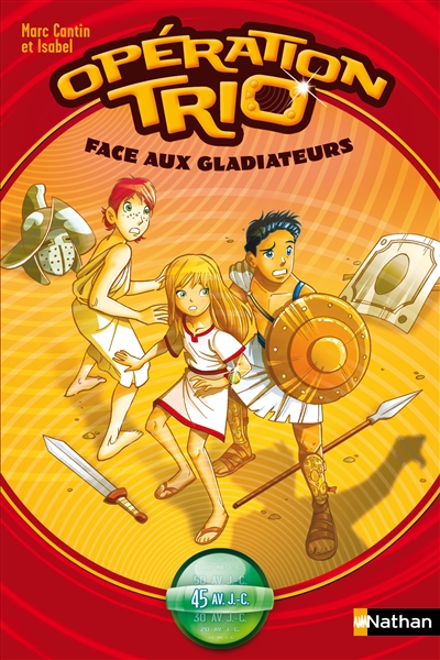 Opération trio. 1, Face aux gladiateurs, 45 av. J.-c