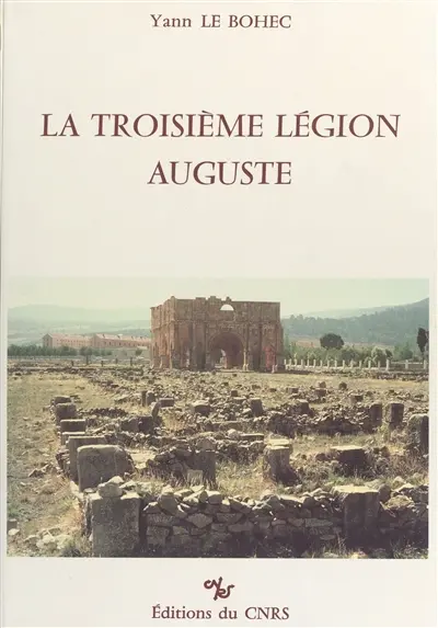 La Troisième légion Auguste