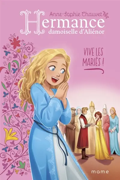 Hermance, damoiselle d'Aliénor. Vol. 7. Vive les mariés !