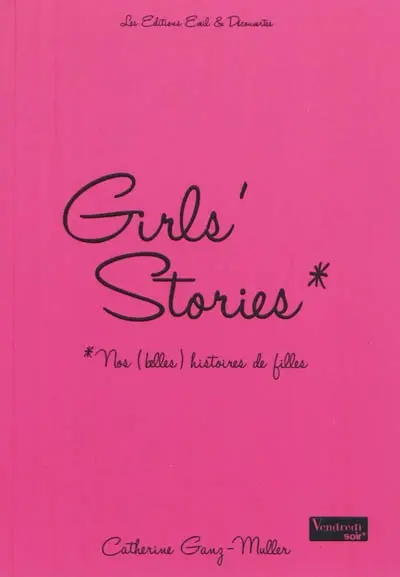 Girls' stories, nos (belles) histoires de filles. Vol. 1