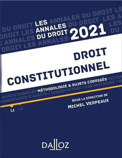 Droit constitutionnel : méthodologie & sujets corrigés : 2021
