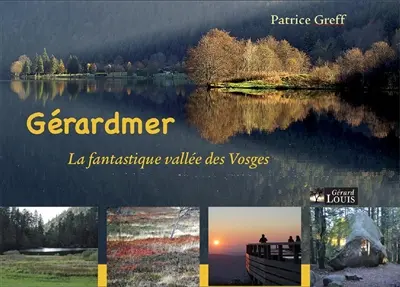 Gérardmer : la fantastique vallée des Vosges