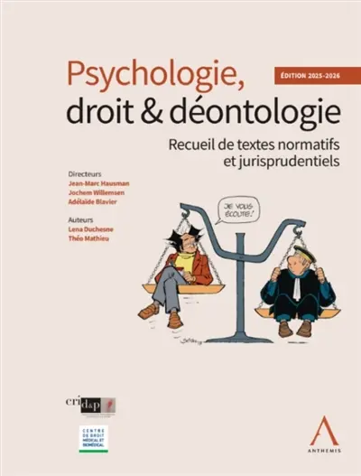 Psychologie, droit & déontologie : recueil de textes normatifs et jurisprudentiels : 2025-2026