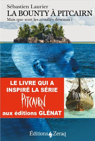 La Bounty à Pitcairn : mais que sont les révoltés devenus ?