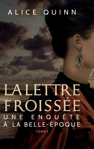 La Lettre froissée : Une enquête à la Belle-Epoque t. 1