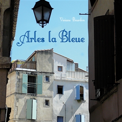 Arles la bleue