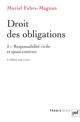 Droit des obligations. Vol. 2. Responsabilité civile et quasi-contrats