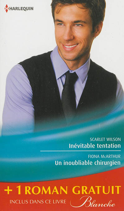 Inévitable tentation. Un inoubliable chirurgien. Un remarquable diagnostic