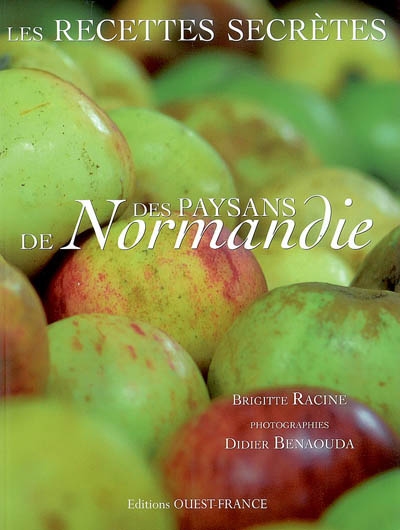 Les recettes secrètes des paysans de Normandie