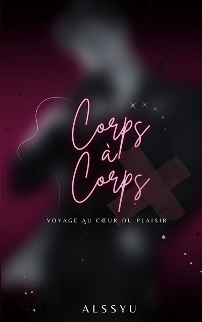 Corps à Corps : Voyage au...