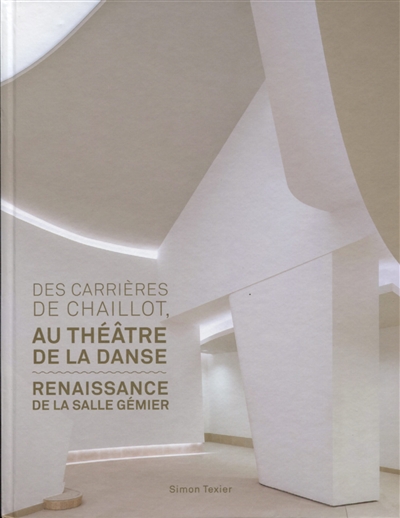 Des carrières de Chaillot, au Théâtre de la danse : renaissance de la salle Gémier