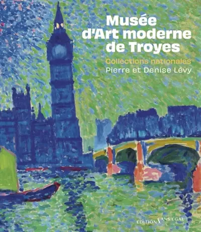 Musée d'art moderne de Troyes : collections nationales : Pierre et Denise Lévy Musée d'art moderne de Troyes : collections nationales : Pierre et Denise Lévy
