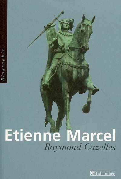 Etienne Marcel : la révolte de Paris
