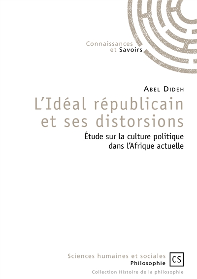 L'idéal républicain et ses distorsions : étude sur la culture politique dans l'Afrique actuelle