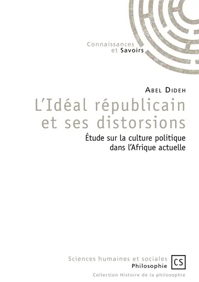 L'idéal républicain et ses distorsions : étude sur la culture politique dans l'Afrique actuelle