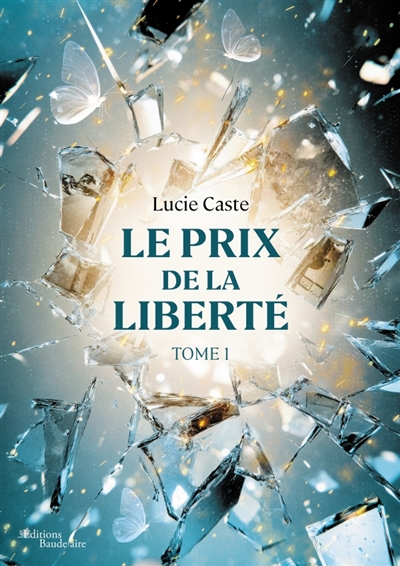 Le prix de la liberté : Tome 1